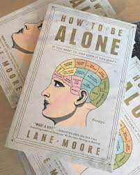 How to be alone by lane moore. Facebook