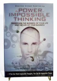 The Power Of Impossible Thinking: Transform The Business Of Your Life & The  Life Of Your Business: Yoram (Jerry) Wind, Colin Crook, Robert Gunther:  9780131425026: Amazon.com: Books