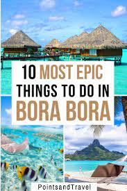 10 Adventurous Things To Do In Bora Bora Trip To Bora Bora Bora Bora Vacation Bora Bora Activities