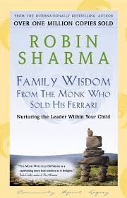 Family Wisdom From The Monk Who Sold His Ferrari Ebook Download Ebook Pdf Download Author Robin Sharma Isbn 1443409030 Language En Category Self Help
