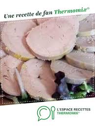 Foie Gras Au Porto Blanc Recette Foie Gras Au Porto Recette Thermomix