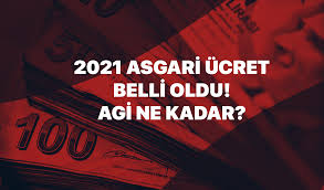 Asgari ücretin ne kadar olduğu belli oldu. 2021 De Asgari Ucret Zammi Belli Oldu Iste En Dusuk Agi Ucreti