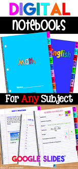 These Digital Notebooks Can Be Used For Any Grade And Any Subject Working Tabs Make It Easy To Digital Learning Classroom Teaching Technology Digital Learning