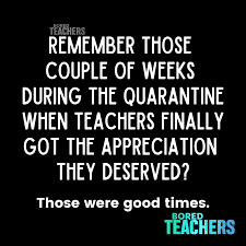 Seems Like Yesterday In 2020 Bored Teachers Teaching Quotes Funny Teaching Humor