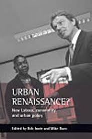 Urban renaissance?: New Labour, community and urban policy by Robert Imrie 