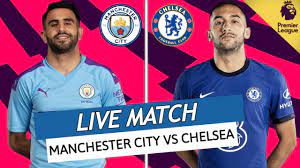 Manchester city vs chelsea date : Direct Live Man City Chelsea Mahrez Vs Ziyech Pl Watchalong Youtube