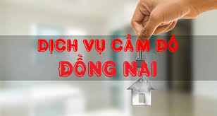 Dịch Vụ Cầm Đồ Uy Tín Biên Hòa Đồng Nai
