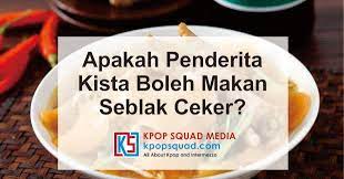 Maybe you would like to learn more about one of these? Apakah Penderita Kista Boleh Makan Seblak Ceker Kpop Squad Media All About K Pop And Intermezzo