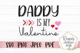 Daddy Is My Valentine Svg Digitanza