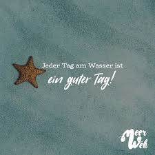 Jeder Tag Am Wasser Ist Ein Guter Tag Visual Statements Visual Statements Spruche Zitate Spruche