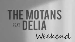 Chords For The Motans Feat Delia Weekend Versuri