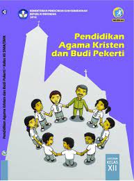 Terutama bagi guru pengajar dan murid khusunya. Buku Siswa Pendidikan Agama Kristen Dan Budi Pekerti Kelas 12 Buku Sekolah Elektronik