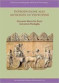 Ventotene is one of the pontine islands in the tyrrhenian sea, 46 kilometres (25 nautical miles) off the coast of gaeta right at the border between lazio and campania, italy. Introduzione Alle Antichita Di Ventotene Ricerche Archeologiche Nell Isola Di Ventotene 1 Ricerche Archeologiche Nell Isola Di Ventotene Archaeopress Roman Archaeology 44 De Rossi Giovanni Maria Medaglia Salvatore Amazon De Bucher