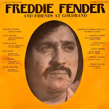 Freddie Fender And Friends At Goldband