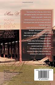 Novel novel pernikahan yang keliru/istri penuh dosa ini sendiri merupakan novel yang bergenre romance ya gaes dan berbahasa indonesia tentunya. Masih Ada Kereta Yang Akan Lewat Indonesian Edition W Mira 9789792249477 Amazon Com Books
