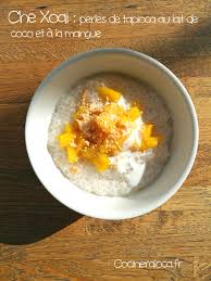 Recette Du Che Xoai Dessert Vietnamien Aux Perles De Tapioca Lait De Coco Et Mangue Perle De Tapioca Dessert Vietnamien Recette Vietnamienne