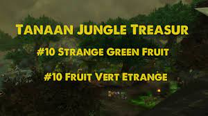 Strange Green Fruit Fruit Vert Etrange Tanaan Jungle Treasur Wow Youtube