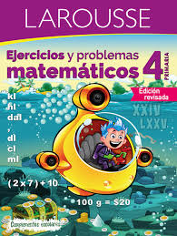 El texto o libro de matematicas de 8 octavo grado año de egb para descargar en pdf por el ministerio de educación del gobierno de ecuador basico.podemos descargar en pdf gratis tambien el libro resuelto de matematicas 8 para el 2020 2021con todas las respuestas de las actividades para los estudiantes y la guía del docente para los profesores Ejercicios Y Problemas Matematicos 4 Primaria Ediciones Larousse Libro En Papel 9786072115606 Libreria El Sotano