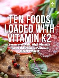 Ten Foods Loaded With Vitamin K2 Vitamin K2 Abundant Health Vitamin K Foods