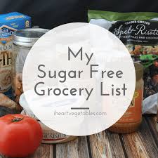 Sugar Free Grocery List I Heart Vegetables