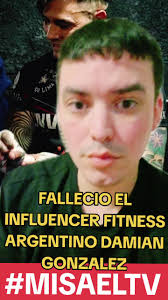 fallecio el #influencer argentino #damiangonzalezalmiron conmocion en las  #redessociales #bomba #lam #alatarde #ddm #intrusos #slciosdelespectaculo  #mañanisima #misaeltv #misaelbrakov #mundomisael ...