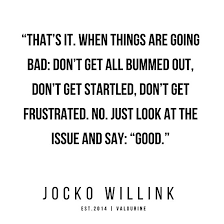 56 Jocko Willink Quotes 200412 Poster By Quotesgalore In 2021 True Quotes Influential Quote Quotes