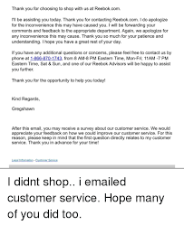 Thank You For Choosing To Shop With Us At Reebokcom I Ll Be Assisting You Today Thank You For Contacting Reebokcom I Do Apologize For The Inconvenience This May Have Caused You I You were so patient and understanding that i could do nothing but thank god that you're always there. thank you for contacting reebokcom