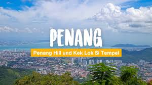 It is located within the air itam suburb, 9 km west of the center of george town. Penang Hill Und Kek Lok Si Tempel Ein Tagesausflug