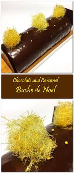 Chocolate And Caramel Buche De Noel By Arnaud Larher Is A Holiday Yule Log That Is Traditional Christmas Dessert Recipes Christmas Food Desserts Christmas Food