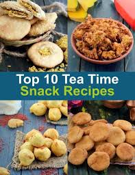Top 10 Hot Tea Time Snack Recipes Tea Time Snacks Indian Snack Recipes Healthy Homemade Snacks