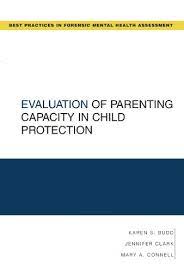 The national foster parent association describes foster parenting as a protective service to children and their families when families can no longer care for their children. issues like misuse of drugs and alcohol, poverty and a parent's. Evaluation Of Parenting Capacity In Child Protection Best Practices For Forensic Mental Health Assessments Kindle Edition By Budd Karen S Connell Mary Clark Jennifer R Professional Technical Kindle Ebooks