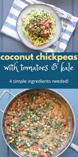 4 Ingredient Coconut Chickpeas With Tomatoes And Greens Recipe In 2020 Dinner Recipes Easy Quick Easy Dinner Recipes Easy Healthy Dinners
