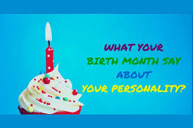 What Your Birth Month Says About Your Personality