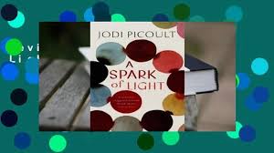 Review A Spark Of Light Jodi Picoult Video Dailymotion