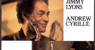 música en espiral: JIMMY LYONS, ANDREW CYRILLE