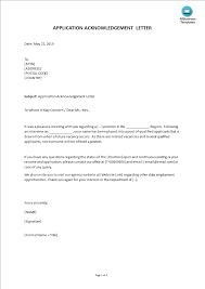 It also contains detailed information about why you consider yourself the most qualified for the job you're applying for. Application Acknowledgement Letter Example Templates At Allbusinesstemplates Com
