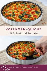 Vollkorn Quiche Mit Spinat Und Tomaten Dinkel Beeren Rezept Rezepte Spinat Quiche Rezept Vollkorn