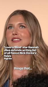 ‘Love Is Blind’ star Hannah Jiles defends writing list of all fiancé Nick  Dorka’s flaws