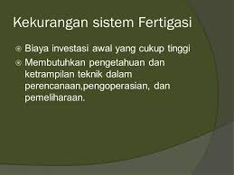 Di antara kelebihannya ialah : Fertigasi Oleh Farliana Wardani Dosen Pengampu Ir Ppt Download
