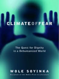 Wole soyinka books are read throughout the whole world. Read Climate Of Fear Online By Wole Soyinka Books