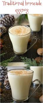 Traditional Homemade Eggnog Recipe Homemade Eggnog Eggnog Recipe Homemade Eggnog Recipe