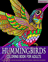 The coloring pages do not just feature different species of hummingbirds, but. Amazon Com Coloring Book For Adults Hummingbirds Fun And Easy Coloring Pages For Grown Ups Featuring Wonderful Hummingbirds Designs For Stress Relief Relaxation And Boost Creativity 9781084123946 Coloring Kreatifo Books