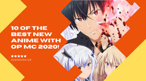 · lets starts our op mc anime list with this magic fantasy anime that depicts: 10 Of The Best New Anime With Op Mc 2020 They Nailed It Anime Mantra