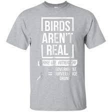 Birds Aren T Real T Shirt Pin On Birds Aren T Real