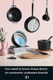 The Best Direct To Consumer Cookware Brands To Know In 2020 Cookware Set Cookware Pots And Pans
