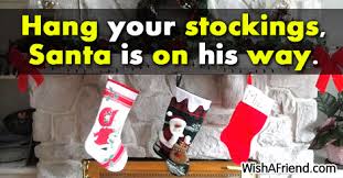 Unknown Quote Hang Your Stockings Santa Is On His Way