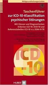 Revision german modification version 2017 Taschenfuhrer Zur Icd 10 Klassifikation Psychischer Storungen Mit Glossar Und Diagnostischen Kriterien Icd 10 Dcr 10 Von Weltgesundheitsorganisation Who