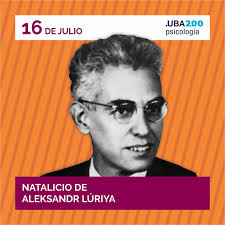 Natalicio Aleksandr Lúriya Un día como hoy en 1902 nacía Aleksandr Lúriya,  también conocido como Alexander Luria, neuropsicólogo y médico ruso  discípulo de Lev Vygotski. Se lo considera uno de los fundadores