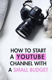 How To Start A Youtube Channel With A Small Budget How To Start A Youtube Channel With No Video Marketing Youtube Youtube Channel Ideas Start Youtube Channel