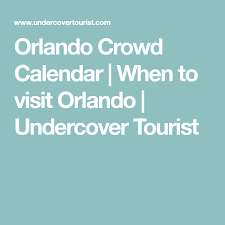 Our crowd calendar is full of tips and tricks for planning your 2021 disney world vacation, from beating the crowds to saving the most money while on your trip. Orlando Crowd Calendar When To Visit Orlando Undercover Tourist Crowd Calendar Visit Orlando Orlando